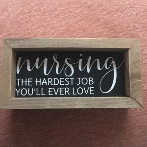 Desk Decor- ‘Nursing- The hardest job you’ll ever love’